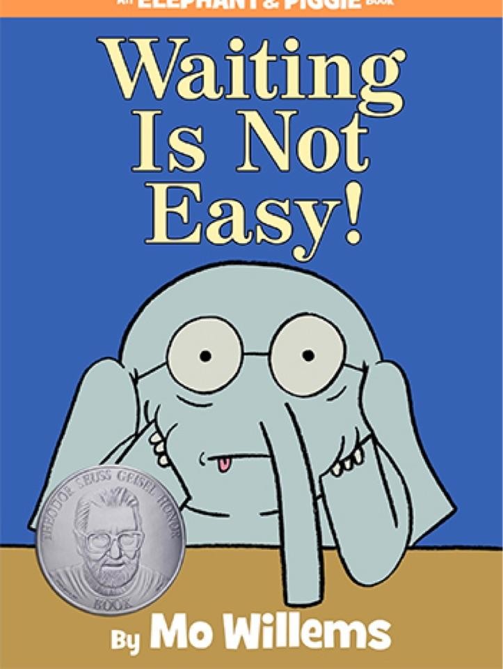 Waiting Is Not Easy! (Elephant & Piggy, #22)