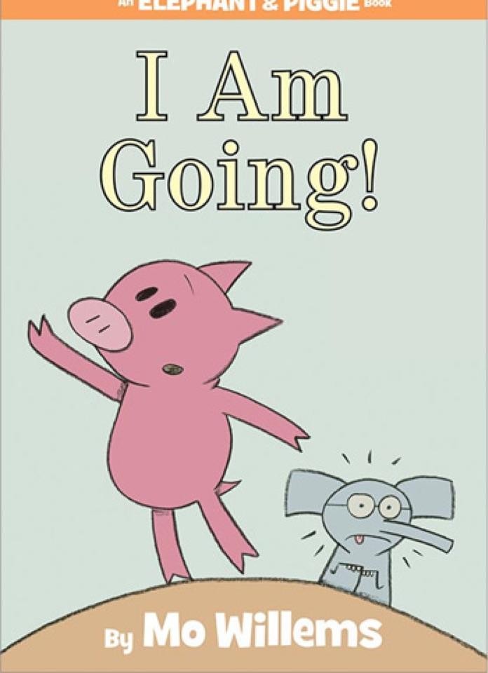 I Am Going! (Elephant & Piggy, #11)
