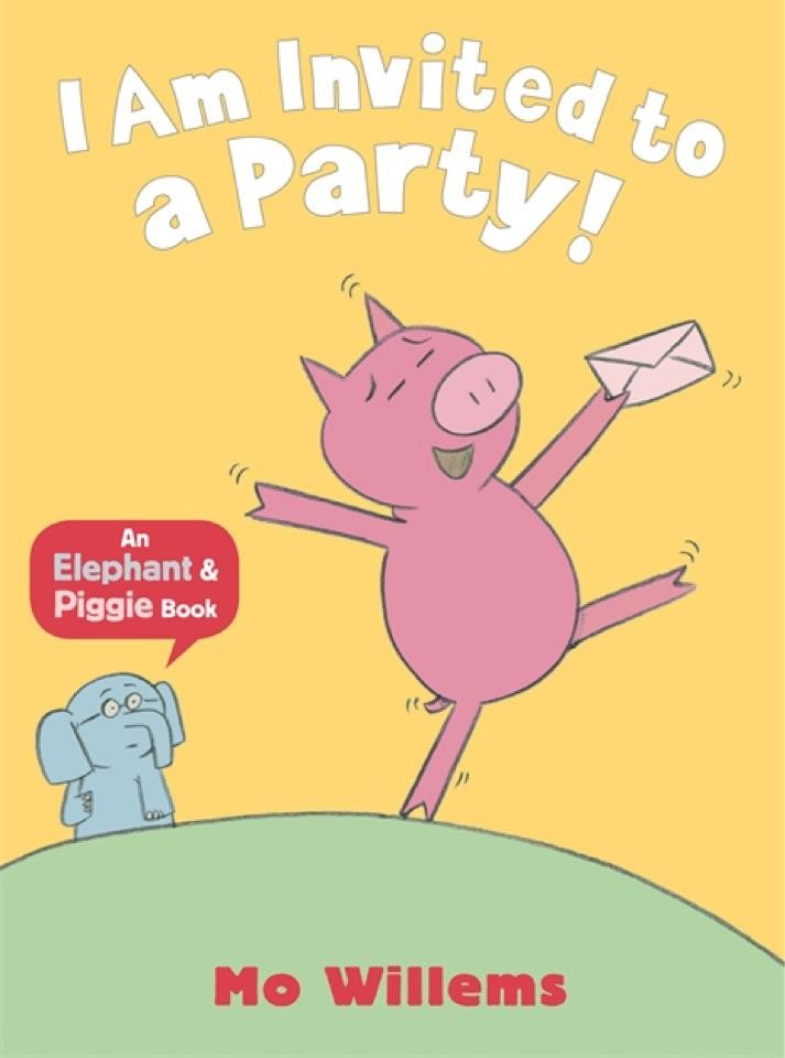 I Am Invited to a Party! (Elephant & Piggy, #3)