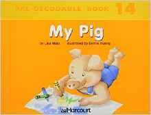 Harcourt School Publishers Trophies: Pre Decodable Reader Grade K My Pig