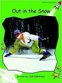 Out in the Snow: Early (Red Rocket Readers)