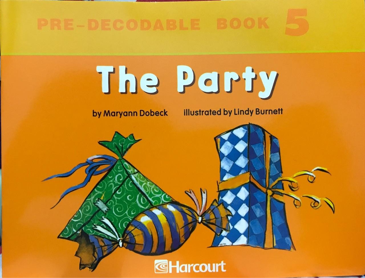 Harcourt School Publishers Trophies: Pre Decodable Reader Grade K The Party