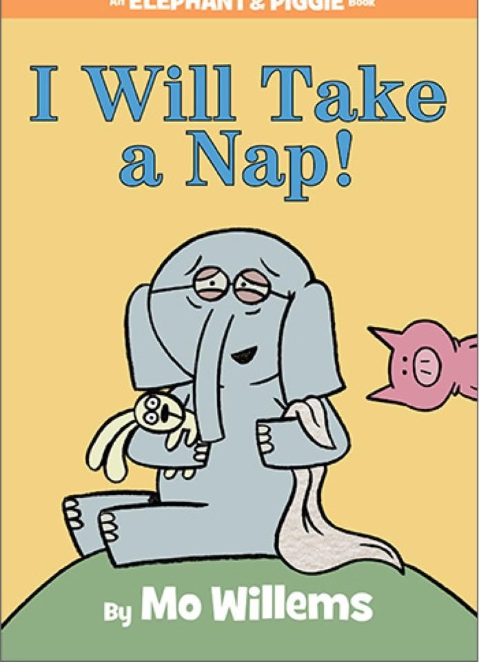 I Will Take a Nap! (Elephant & Piggy, #23)
