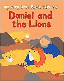 Daniel and the Lions (My Very First Bible Stories)