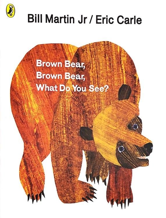 Brown Bear, Brown Bear, What Do You See?