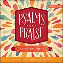 Psalms of Praise: A Movement Primer (Baby Believer)