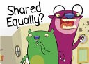Shared Equally?