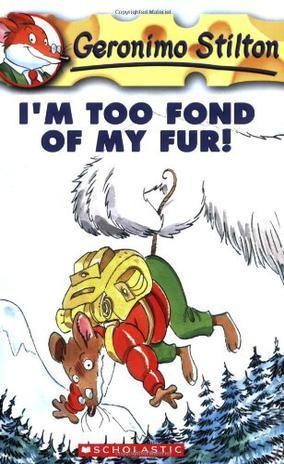 I'm Too Fond of My Fur!
