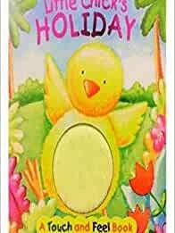 Little Chick's Holiday (Touch & Feel Series)