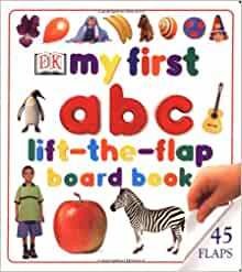 My First Lift-the-flap Abc Board Book (My First Board Books)